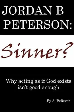 E-Book (epub) Jordan B. Peterson: Sinner? von A. Believer