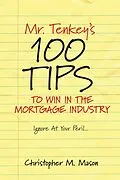 E-Book (epub) Mr. Tenkey's // 100 Tips to Win in the Mortgage Industry von Christopher M. Mason