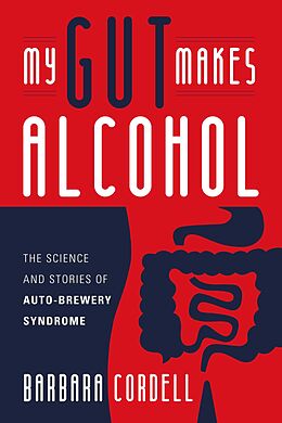 eBook (epub) My Gut Makes Alcohol! de BARBARA CORDELL