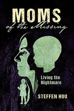 E-Book (epub) Moms of the Missing von Steffen Hou