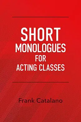 E-Book (epub) Short Monologues for Acting Classes von Frank Catalano