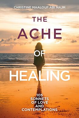 eBook (epub) The Ache of Healing de Christine Maalouf Abi Najm