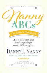 eBook (epub) Nanny ABCs: The Sitter's Handbook de Danny J. Nanny, Daniel Joseph Rosenthal