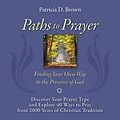 ePUB Paths to Prayer von Patricia D Brown