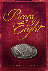 eBook (epub) Pieces of Eight de Bruce Leaf