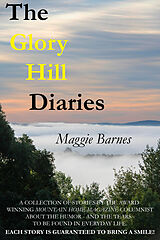 eBook (epub) The Glory Hill Diaries de Maggie Barnes