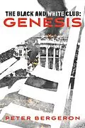 ePUB Black and White Club: Genesis von Peter Bergeron