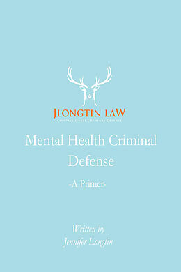 eBook (epub) Mental Health Criminal Defense de Jennifer Longtin