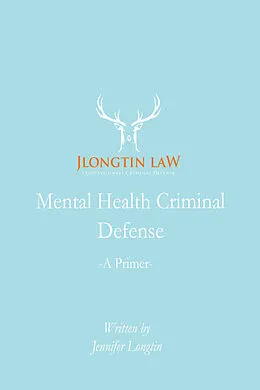 E-Book (epub) Mental Health Criminal Defense von Jennifer Longtin