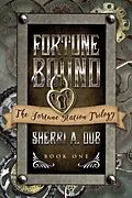 E-Book (epub) Fortune Bound von Sherri A. Dub