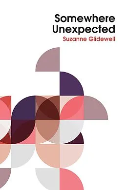 E-Book (epub) Somewhere Unexpected von Suzanne Glidewell