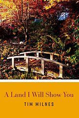 eBook (epub) Land I Will Show You de Timothy Milnes