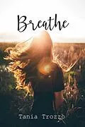 E-Book (epub) Breathe von Tania Trozzo