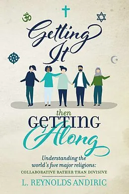 E-Book (epub) Getting It, Then Getting Along von L. Reynolds Andiric