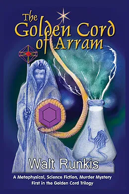 E-Book (epub) Golden Cord of Arram von Walt Runkis