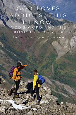 E-Book (epub) God Loves Addicts, This I Know von John Stephen Dawson