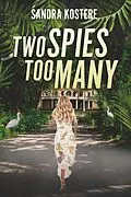 E-Book (epub) Two Spies Too Many von Sandra Kostere