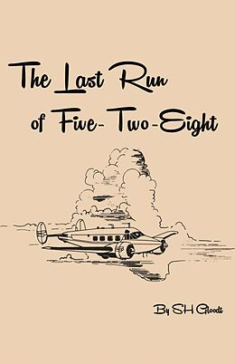 eBook (epub) Last Run of Five-Two-Eight de Scott Gloodt