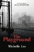 Kartonierter Einband The Playground: Volume 1 von Michelle Lee