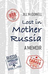 eBook (epub) Lost in Mother Russia de Jill McDowell