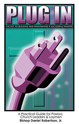 E-Book (epub) Plug In von Jr. Bishop Daniel Robertson