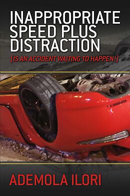 eBook (epub) Inappropriate Speed plus Distraction de Ademola Ilori