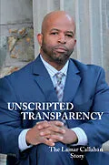 E-Book (epub) Unscripted Transparency The Lamar Callahan Story von Lamar Callahan