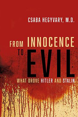 eBook (epub) From Innocence to Evil de Csaba Hegyvary