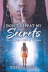 eBook (epub) Don't Repeat My Secrets de Tiffany Smith