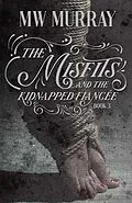 E-Book (epub) Misfits and the Kidnapped Fiancee von Mw Murray
