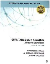 Kartonierter Einband (Kt) Qualitative Data Analysis - International Student Edition von Matthew B. B. Miles, A. Michael Michael Huberman, Johnny Saldaña