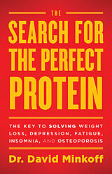 eBook (epub) The Search for the Perfect Protein de Dr. David Minkoff