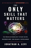 E-Book (epub) The Only Skill that Matters von Jonathan A. Levi