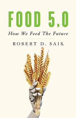 eBook (epub) Food 5.0 de Robert D. Saik