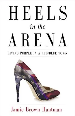 E-Book (epub) Heels in the Arena von Jamie Brown Hantman