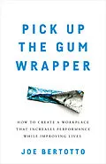 E-Book (epub) Pick Up the Gum Wrapper von Joe Bertotto