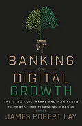 E-Book (epub) Banking on Digital Growth von James Robert Lay