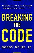 eBook (epub) Breaking the Code de Bobby Davis Jr.