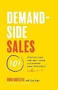 Couverture cartonnée Demand-Side Sales 101 de Greg Engle, Bob Moesta