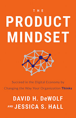 E-Book (epub) The Product Mindset von David H. DeWolf, Jessica S. Hall