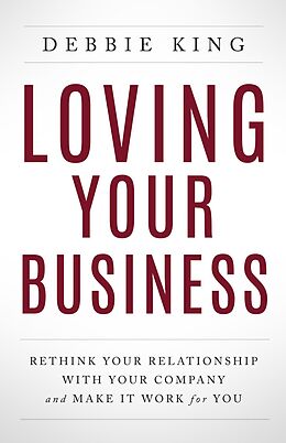 E-Book (epub) Loving Your Business von Debbie King