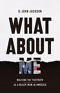 E-Book (epub) What About Me von D. John Jackson