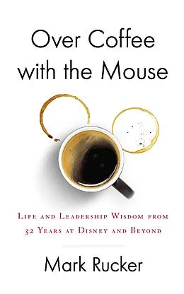 E-Book (epub) Over Coffee with the Mouse von Mark Rucker