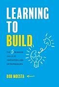 Livre Relié Learning to Build de Bob Moesta