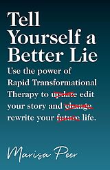 eBook (epub) Tell Yourself a Better Lie de Marisa Peer