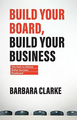E-Book (epub) Build Your Board, Build Your Business von Barbara E. Clarke