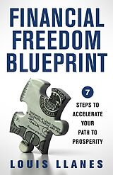 eBook (epub) Financial Freedom Blueprint de Louis Llanes