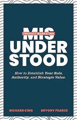 E-Book (epub) Product Marketing Misunderstood von Richard King, Bryony Pearce
