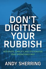 eBook (epub) Don't Digitise Your Rubbish de Andy Sherring