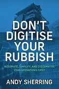E-Book (epub) Don't Digitise Your Rubbish von Andy Sherring
